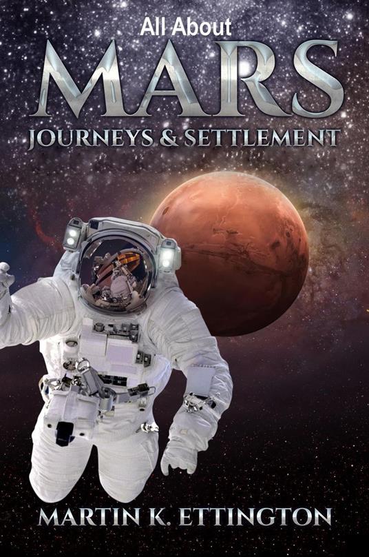 All about Mars Journeys and Settlement