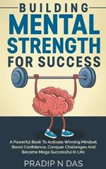 Building Mental Strength For Success