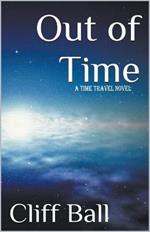 Out of Time: a Time Travel Novel