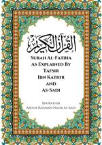 Surah Al-Fatiha As Explained By Tafsir Ibn Kathir and As-Sadi