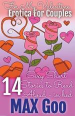 For My Valentine Erotica for Couples: Short Stories to Read Aloud in Bed