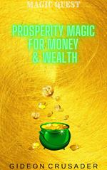 Prosperity Magic for Money & Wealth