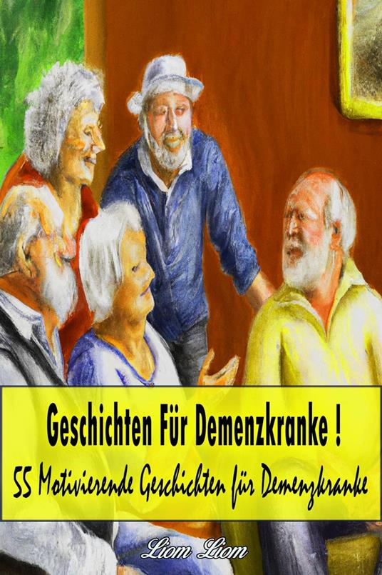 Geschichten für Demenzkranke