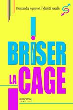 Briser la Cage