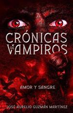 Crónicas de Vampiros. Amor y sangre