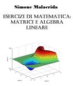 Esercizi di matematica: matrici e algebra lineare