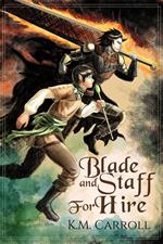 Blade and Staff for Hire