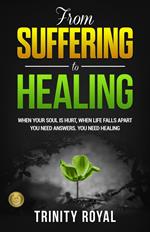 From Suffering to Healing