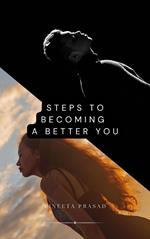 Steps to Became Better You : Better Version of You, Motivational Mindset