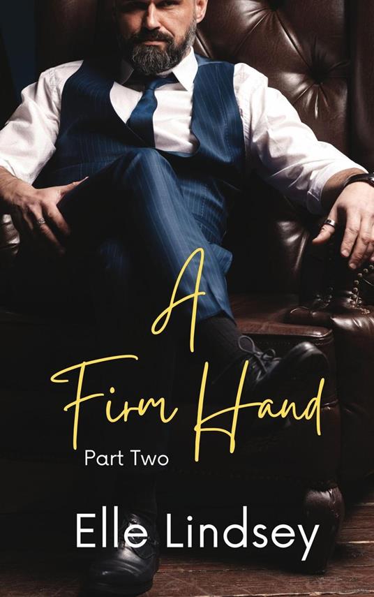 A Firm Hand, Part Two