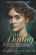 The Daring Miss Bennet: A Pride and Prejudice Variation Duet