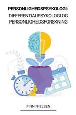 Personlighedspsykologi: Differentialpsykologi og Personlighedsforskning