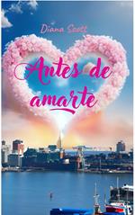 Antes de amarte