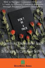 Identifying Undesirable Traits and Behaviors in Customer Service