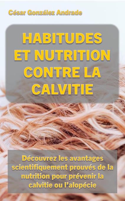 Habitudes Et Nutrition Contre La Calvitie