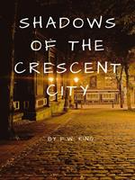 Shadows of the Crescent City