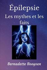 Les mythes et les faits