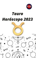 Tauro. Horóscopo 2023