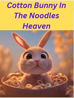 Cotton Bunny In The Noodles Heaven