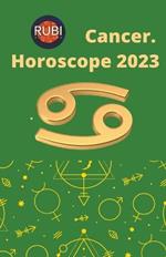 Cancer. Horoscope 2023