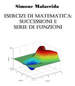 Esercizi di matematica: successioni e serie di funzioni