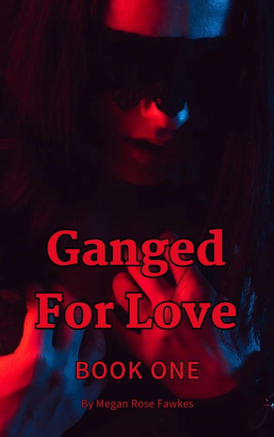 Ganged For Love 1