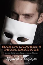 Manipuladores y Problemáticos