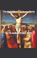 The Good News of Jesus Christ