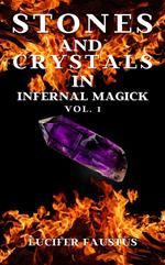 Stones and Crystals in Infernal Magick