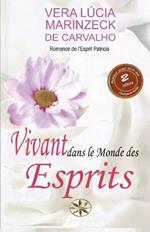 Vivant dans le Monde des Esprits