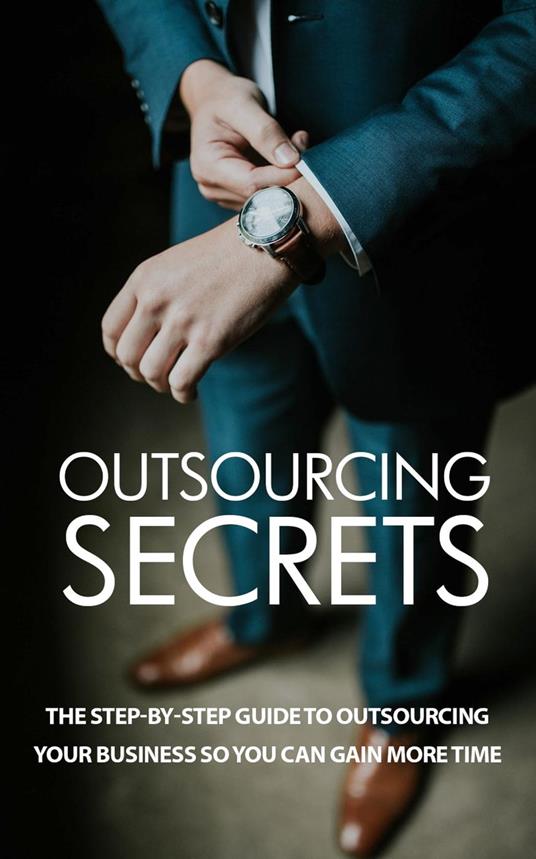 Outsource Secrets