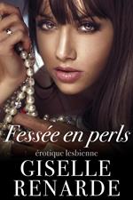 Fessée en perles : érotique lesbienne