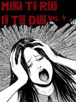 Manga To Read In The Dark Vol. 4