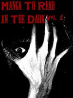 Manga To Read In The Dark Vol. 1