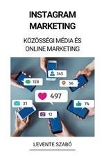 Instagram Marketing (Koezoessegi Media es Online Marketing)