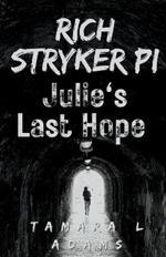Rich Stryker: Julie's Last Hope