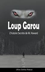 Loup Garou: L'histoire Secrete de M. Howard