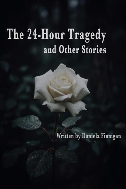 The 24-Hour Tragedy and Other Stories