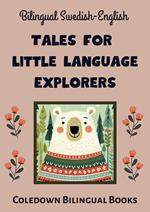 Bilingual Swedish-English Tales for Little Language Explorers