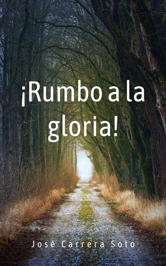 ¡Rumbo a la Gloria!