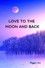 Love to the Moon and Back