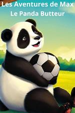 Les Aventures de Max - Le Panda Butteur