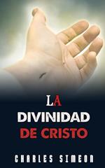 La Divinidad De Cristo