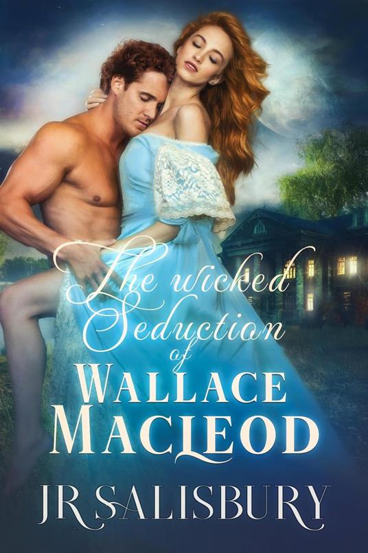 The Wicked Seduction of Wallace MacLeod