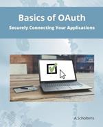 Basics of OAuth Securely Connecting Your Applications