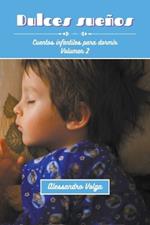 Dulces sueños Volumen 2: Cuentos infantiles para dormir