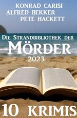 Die Strandbibliothek der Mörder 2023: 10 Krimis