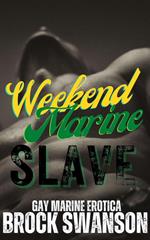 Weekend Marine Slave