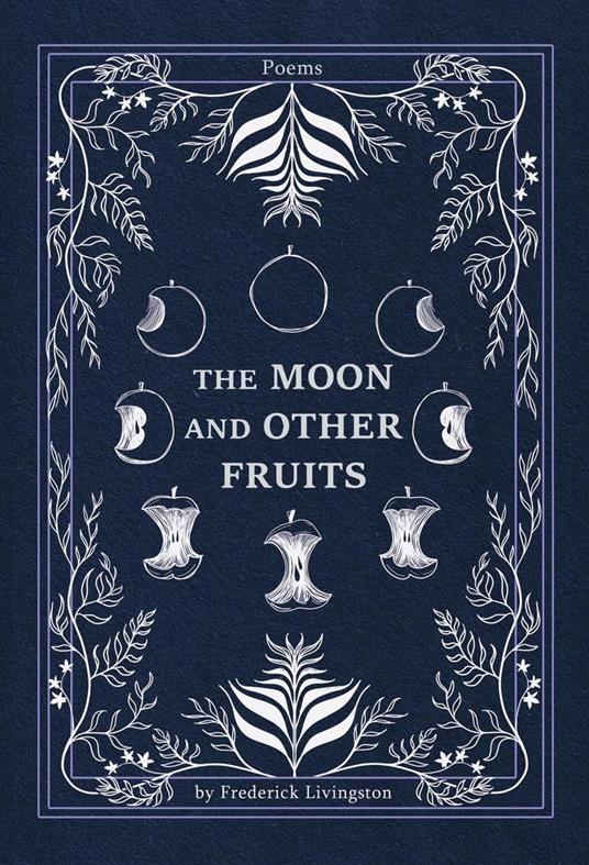 The Moon and Other Fruits