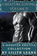 Creature Loving Volume 2: A Monster Erotica Collection